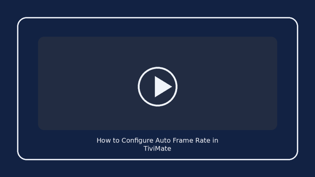 How to Configure Auto Frame Rate in TiviMate
