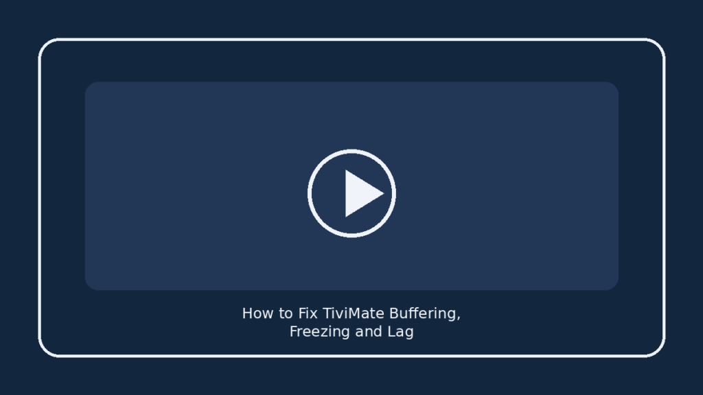 How to Fix TiviMate Buffering, Freezing and Lag