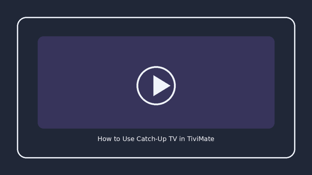 How to Use Catch-Up TV in TiviMate