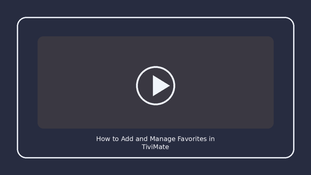How to Add and Manage Favorites in TiviMate