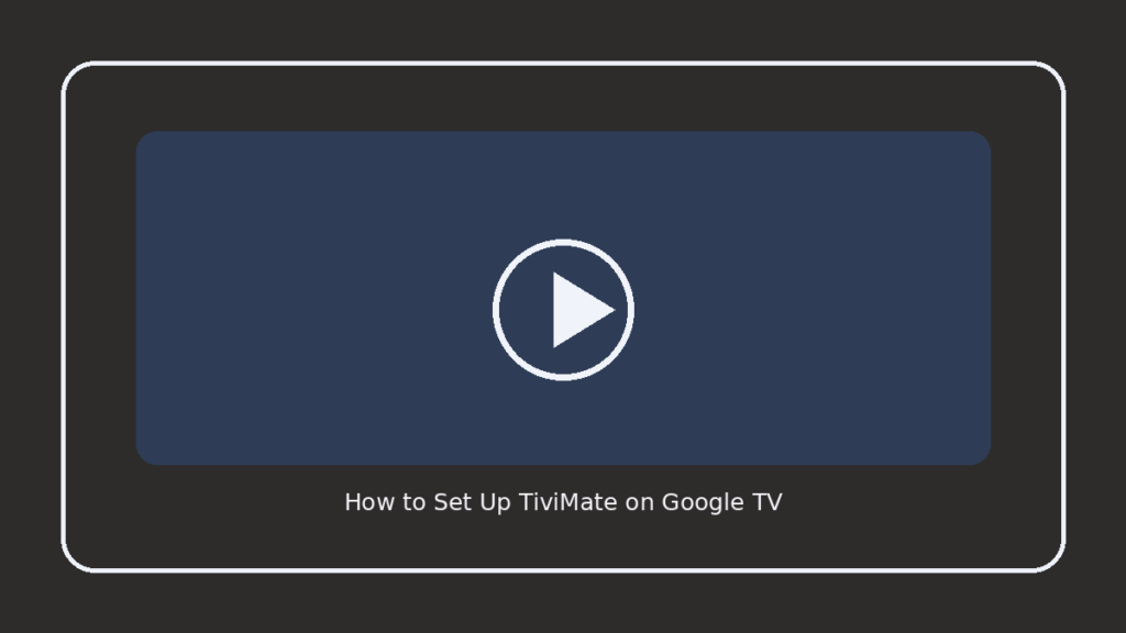 How to Set Up TiviMate on Google TV