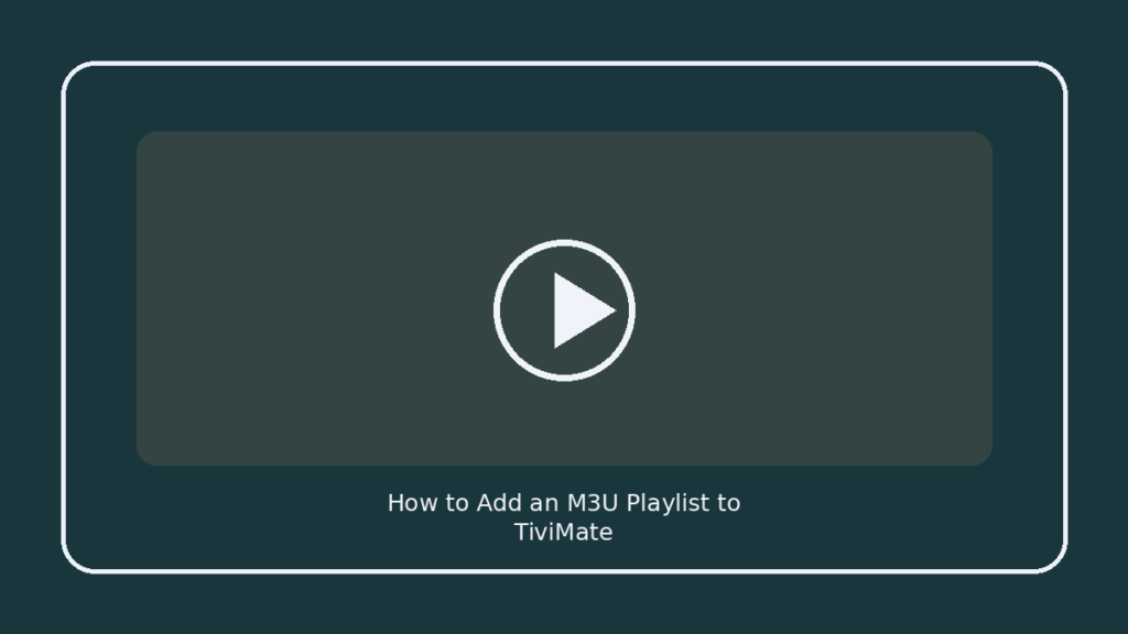 How to Add an M3U Playlist to TiviMate