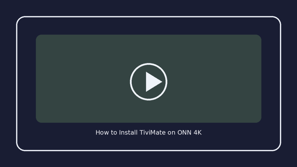 How to Install TiviMate on ONN 4K