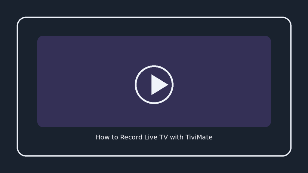How to Record Live TV with TiviMate