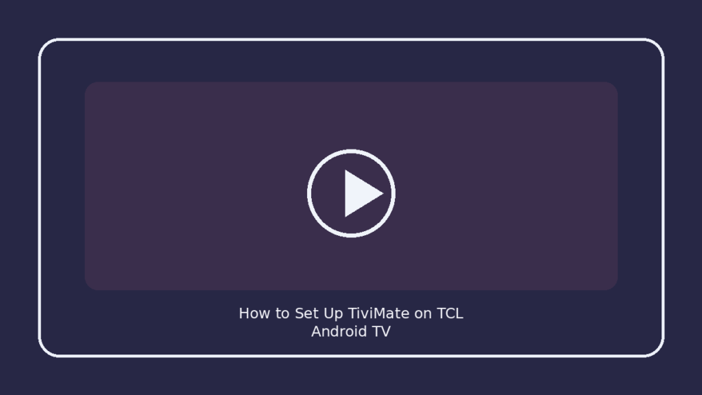 How to Set Up TiviMate on TCL Android TV